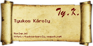 Tyukos Károly névjegykártya